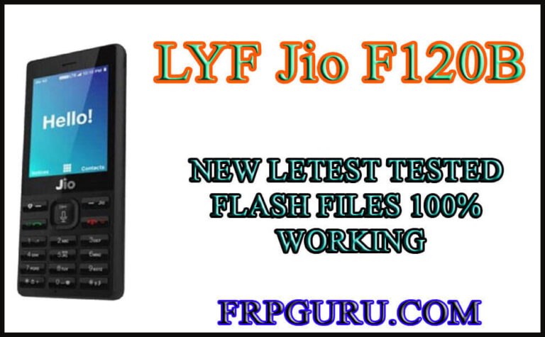 LYF Jio F120B Flash File Latest Version 2022