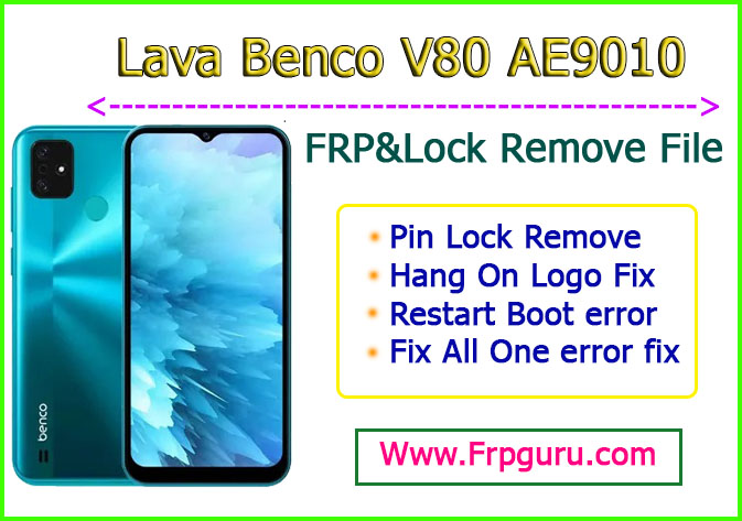 Lava Benco V80 AE9010 FRP&Lock Remove Files
