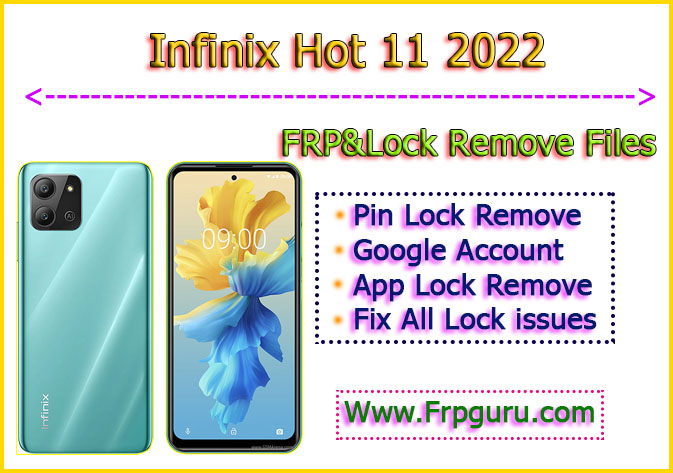 Infinix Hot 11 X675 FRP Lock Remove Files