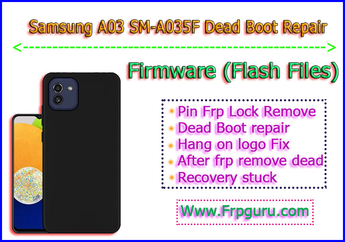 Samsung A03 SM-A035F Dead Boot Repair